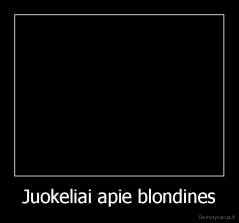 Juokeliai apie blondines - 