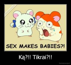Ką?!! Tikrai?!! - 