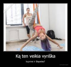 Ką ten veikia vyriška - kuprinė ir šlepetės?