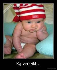 Ką veeeikt... - 