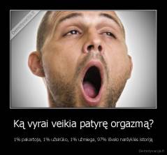 Ką vyrai veikia patyrę orgazmą? - 1% pakartoja, 1% užsirūko, 1% užmiega, 97% išvalo naršyklės istoriją