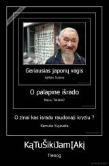 KąTuŠikiJamĮAkį - Tiesiog