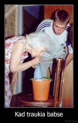 Kad traukia babse - 