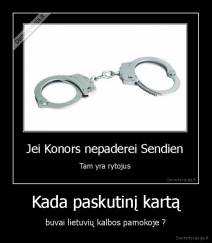 Kada paskutinį kartą -  buvai lietuvių kalbos pamokoje ? 