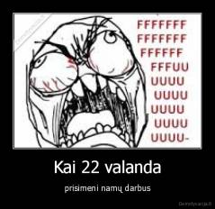Kai 22 valanda - prisimeni namų darbus