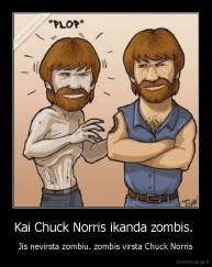 Kai Chuck Norris ikanda zombis.  - Jis nevirsta zombiu. zombis virsta Chuck Norris