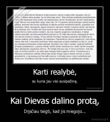 Kai Dievas dalino protą, - Drįsčiau teigti, kad jis miegojo...