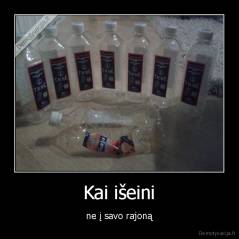 Kai išeini - ne į savo rajoną