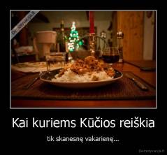 Kai kuriems Kūčios reiškia - tik skanesnę vakarienę...