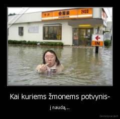 Kai kuriems žmonems potvynis- - į naudą...