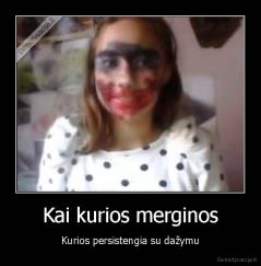 Kai kurios merginos - Kurios persistengia su dažymu