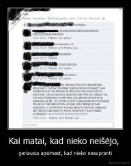Kai matai, kad nieko neišėjo,  - geriausia apsimest, kad nieko nesupranti