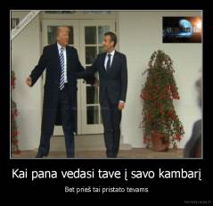 Kai pana vedasi tave į savo kambarį - Bet prieš tai pristato tėvams