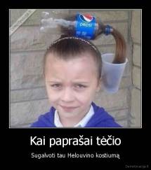 Kai paprašai tėčio - Sugalvoti tau Helouvino kostiumą