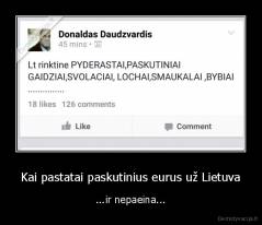 Kai pastatai paskutinius eurus už Lietuva - ...ir nepaeina...