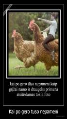 Kai po gero tuso nepameni - 