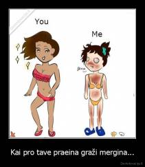 Kai pro tave praeina graži mergina... - 