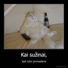 Kai sužinai, - kad rytoi pirmadenis