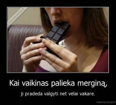 Kai vaikinas palieka merginą, - ji pradeda valgyti net vėlai vakare.