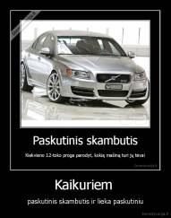 Kaikuriem  - paskutinis skambutis ir lieka paskutiniu