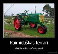 Kaimietiškas ferrari - Kiekvieno kaimiečio svajonė