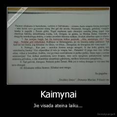 Kaimynai - Jie visada ateina laiku...