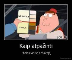 Kaip atpažinti - Ebolos viruso nešiotoją