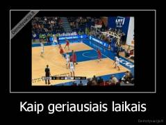 Kaip geriausiais laikais - 