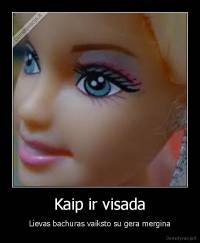 Kaip ir visada - Lievas bachuras vaiksto su gera mergina