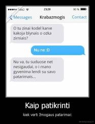 Kaip patikrinti - kiek verti žmogaus patarimai: