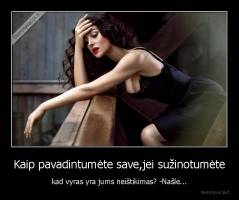 Kaip pavadintumėte save,jei sužinotumėte - kad vyras yra jums neištikimas? -Našle...