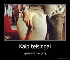 Kaip teisingai - apkabinti merginą