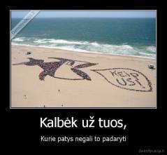 Kalbėk už tuos, - Kurie patys negali to padaryti
