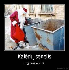 Kalėdų senelis - Ir jį palietė krizė