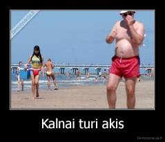 Kalnai turi akis - 