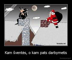Kam šventės, o kam pats darbymetis - 