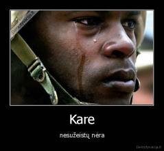 Kare - nesužeistų nėra