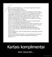 Kartais komplimentai - lieka nesuprasti...