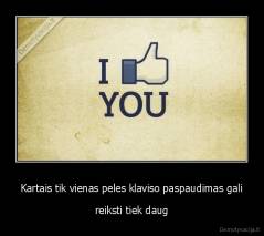 Kartais tik vienas peles klaviso paspaudimas gali - reiksti tiek daug