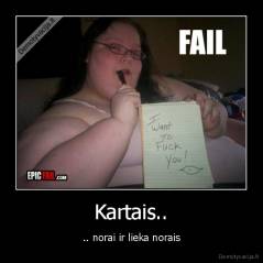 Kartais.. - .. norai ir lieka norais
