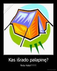 Kas išrado palapinę? - Nxta Hata!!!!!!!!