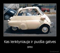 Kas lenktyniauja ir puošia gatves - BMW