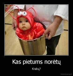 Kas pietums norėtų - Krabų?
