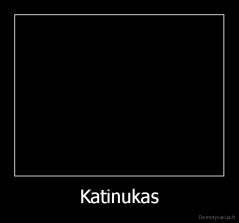 Katinukas - 