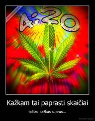 Kažkam tai paprasti skaičiai - tačiau kažkas supras...