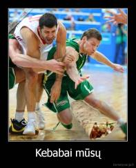 Kebabai mūsų - 