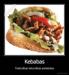 Kebabas - Tradiciškas lietuviškas patiekalas