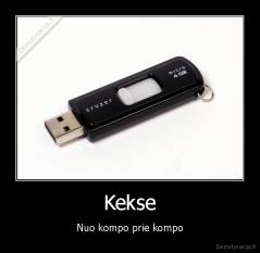 Kekse - Nuo kompo prie kompo