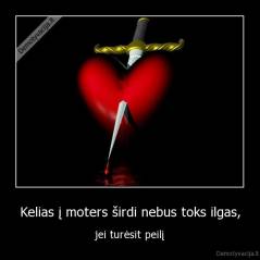 Kelias į moters širdi nebus toks ilgas, - jei turėsit peilį