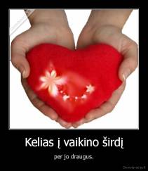 Kelias į vaikino širdį - per jo draugus.